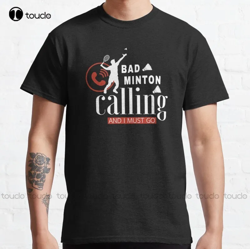 Badminton Is Calling - New Badminton Calling 3 Classic T-Shirt